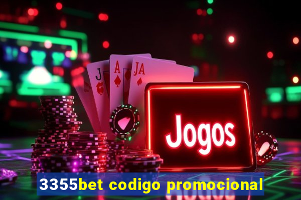 3355bet codigo promocional